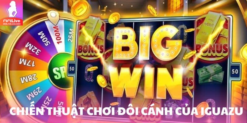 Đôi Cánh Của Iguazu – Tựa Game Đang Làm Mưa Làm Gió Hiện Nay Chiến thuật chơi đôi cánh của Iguazu thắng đậm