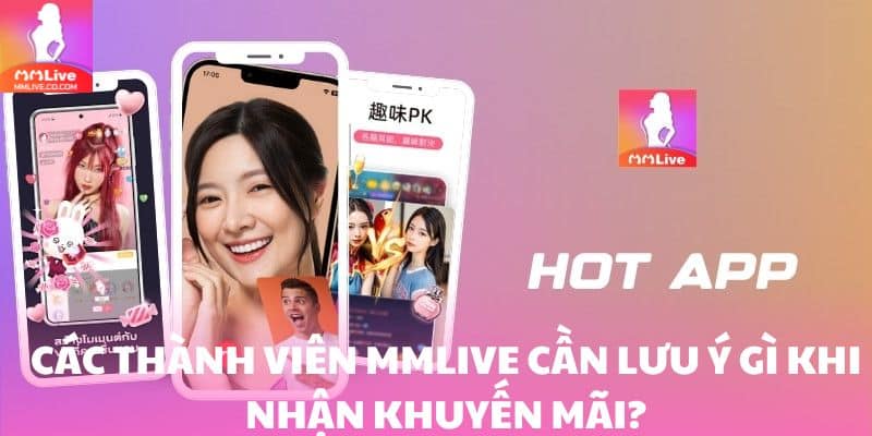 Khuyến Mãi Tân Thủ MMlive - Ưu Đãi Siêu Hot Cho Người Mới Các lưu ý quan trọng khi nhận khuyến mãi tân thủ