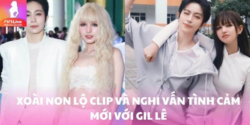 Xoài Non Lộ Clip – Hot Girl Tài Năng Và Cuộc Sống Gây Sốt Xoài Non lộ clip và nghi vấn tình cảm mới với Gil Lê khiến cư dân mạng xôn xao