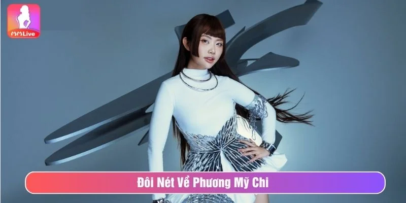 Thực Hư Thông Tin Phương Mỹ Chi Lộ Clip Được Lan Truyền Phương Mỹ Chi là nữ ca sĩ trẻ nổi tiếng