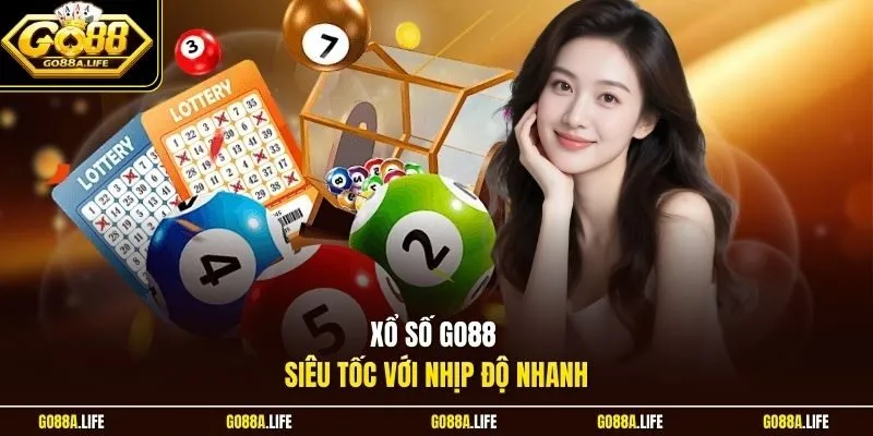 Xổ số Go88 siêu tốc với nhịp độ nhanh